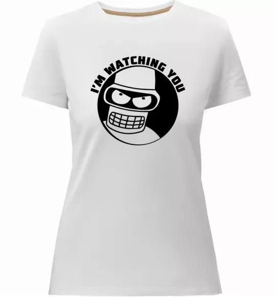 Жіноча преміум футболка Bender i'm watching you Білий фото