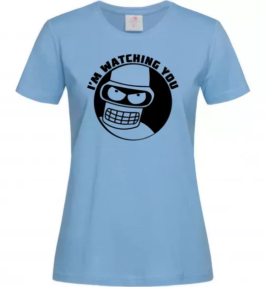 Женская футболка Bender i'm watching you Голубой фото