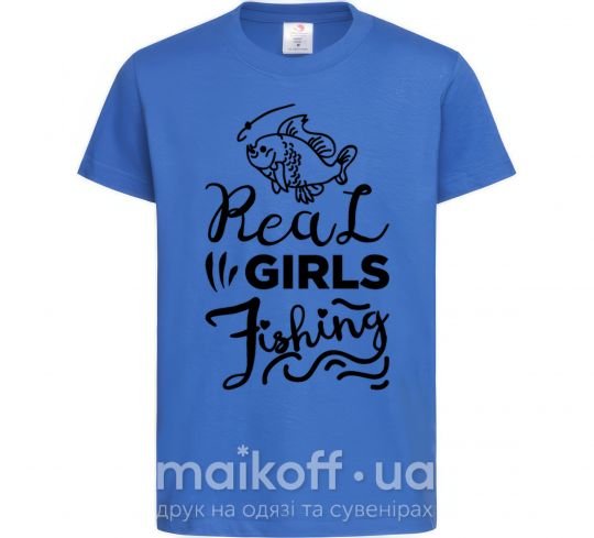 Детская футболка Real girls fishing Ярко-синий фото