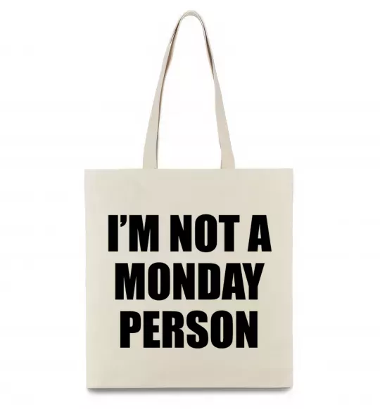Еко-сумка I'm not a monday person Бежевий фото