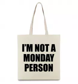 Еко-сумка I'm not a monday person Бежевий фото
