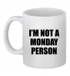Чашка керамічна I'm not a monday person Білий фото