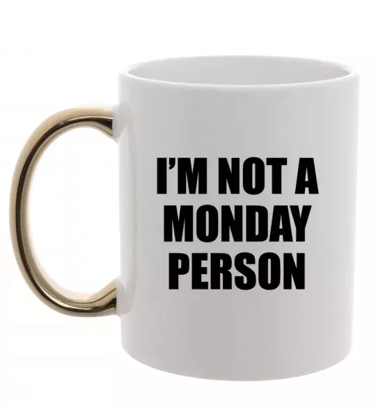 Чашка с цветной ручкой I'm not a monday person Золото фото