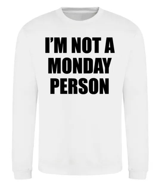 Свитшот I'm not a monday person Белый фото