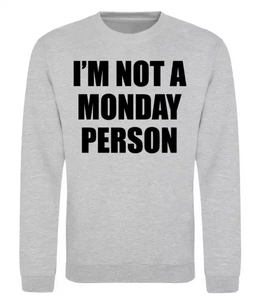 Свитшот I'm not a monday person Серый меланж фото