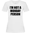 Жіноча футболка I'm not a monday person Білий Жіноча футболка I'm not a monday person Білий фото
