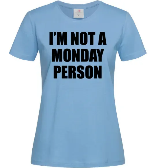 Жіноча футболка I'm not a monday person Блакитний фото