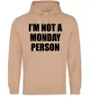 Жіноча толстовка (худі) I'm not a monday person Пісочний Жіноча толстовка (худі) I'm not a monday person Пісочний фото
