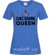 Жіноча футболка Cake baking queen Яскраво-синій фото