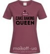Жіноча футболка Cake baking queen Бордовий фото