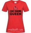 Женская футболка Cake baking queen Красный фото