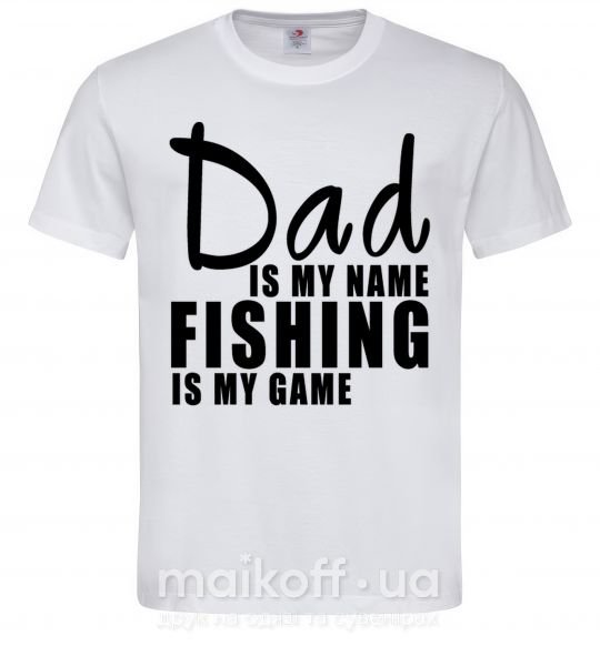 Мужская футболка Dad is my name fishing is my game Белый фото