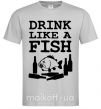 Мужская футболка Drink like a fish black Серый фото