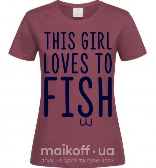 Жіноча футболка This girl loves to fish Бордовий фото