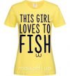 Женская футболка This girl loves to fish Лимонный фото