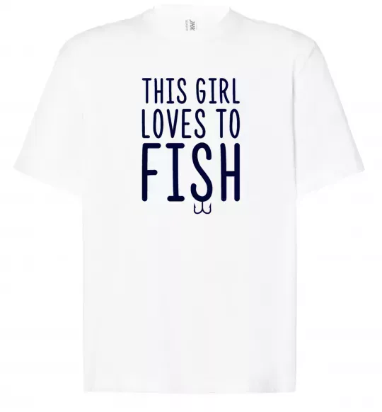 Футболка Оверсайз This girl loves to fish Белый фото