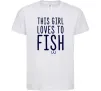 Детская футболка This girl loves to fish Белый Детская футболка This girl loves to fish Белый фото