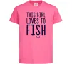 Детская футболка This girl loves to fish Ярко-розовый Детская футболка This girl loves to fish Ярко-розовый фото