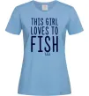 Жіноча футболка This girl loves to fish Блакитний Жіноча футболка This girl loves to fish Блакитний фото