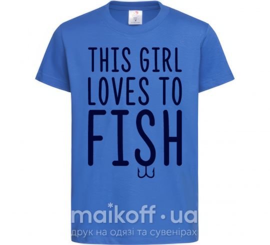Дитяча футболка This girl loves to fish Яскраво-синій фото