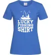 Жіноча футболка Lucky fishing shirt Яскраво-синій фото
