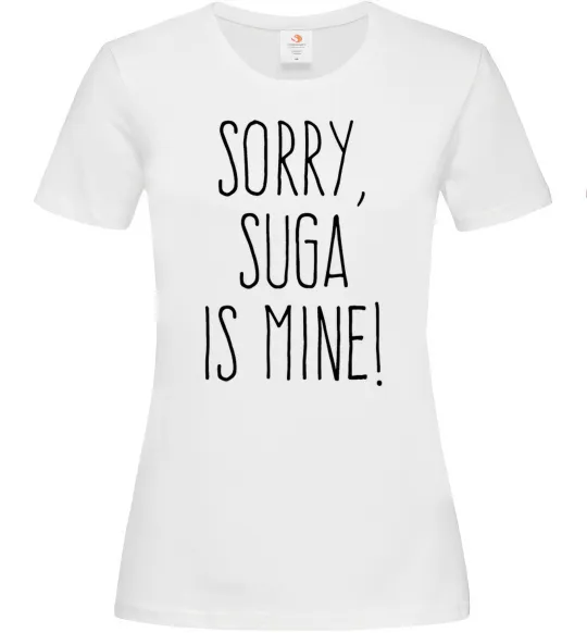 Женская футболка Sorry Suga is mine Белый фото