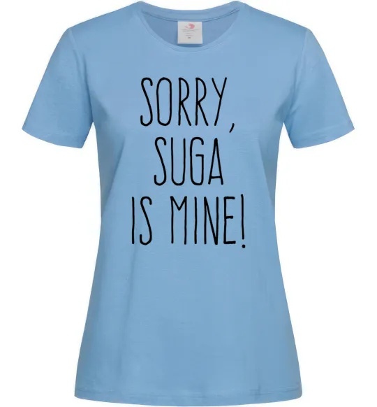 Женская футболка Sorry Suga is mine Голубой фото