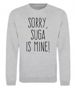 Свитшот Sorry Suga is mine Серый меланж фото