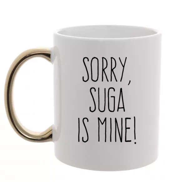 Чашка з кольоровою ручкою Sorry Suga is mine Золото фото