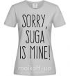 Женская футболка Sorry Suga is mine Серый фото