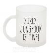 Чашка скляна Sorry Jungkook is mine Фроузен фото