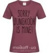Женская футболка Sorry Jungkook is mine Бордовый фото