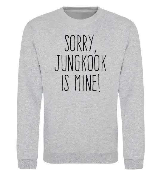 Світшот Sorry Jungkook is mine Сірий меланж фото
