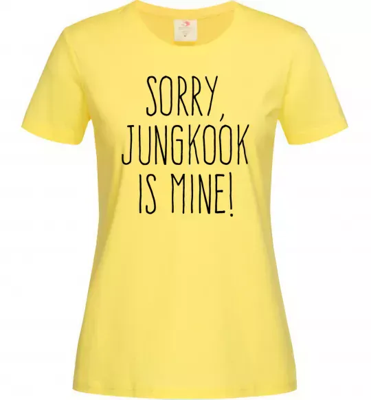 Жіноча футболка Sorry Jungkook is mine Лимонний фото