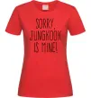 Жіноча футболка Sorry Jungkook is mine Червоний фото
