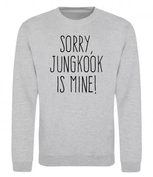 Світшот Sorry Jungkook is mine Сірий меланж фото