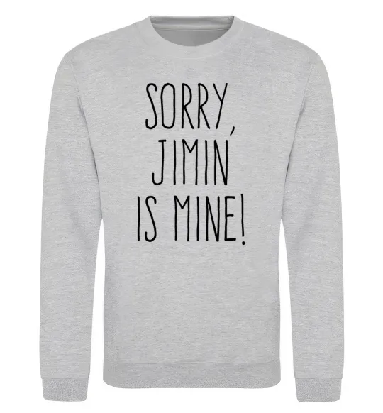 Свитшот Sorry Jimin is mine Серый меланж фото