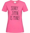 Жіноча футболка Sorry Jimin is mine Яскраво-рожевий Жіноча футболка Sorry Jimin is mine Яскраво-рожевий фото