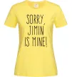 Жіноча футболка Sorry Jimin is mine Лимонний Жіноча футболка Sorry Jimin is mine Лимонний фото