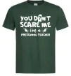 Мужская футболка You don't scare me i'm a preschool teacher Темно-зеленый фото