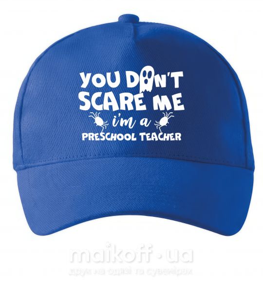 Кепка You don't scare me i'm a preschool teacher Яскраво-синій фото