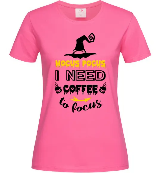Женская футболка I need coffee to focus Ярко-розовый фото