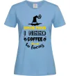 Женская футболка I need coffee to focus Голубой Женская футболка I need coffee to focus Голубой фото