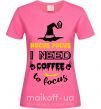 Жіноча футболка I need coffee to focus Яскраво-рожевий фото