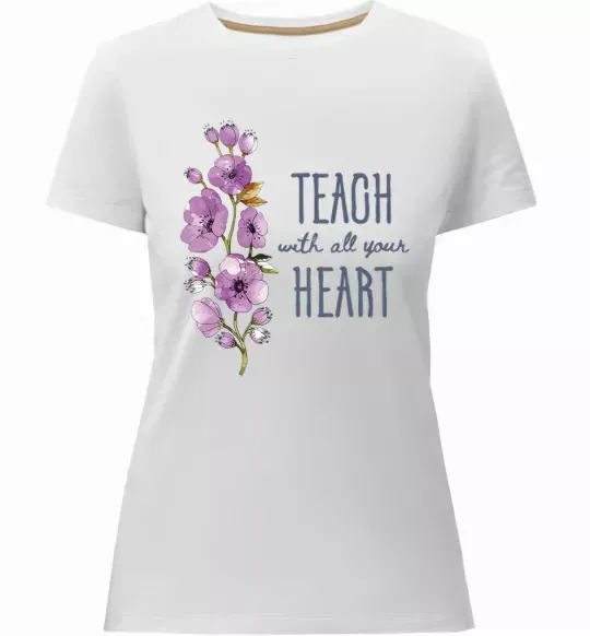 Жіноча преміум футболка Teach with all your heart Білий фото