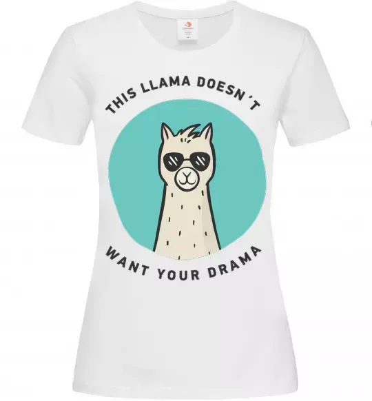 Женская футболка This llama doesn't want your drama Белый фото