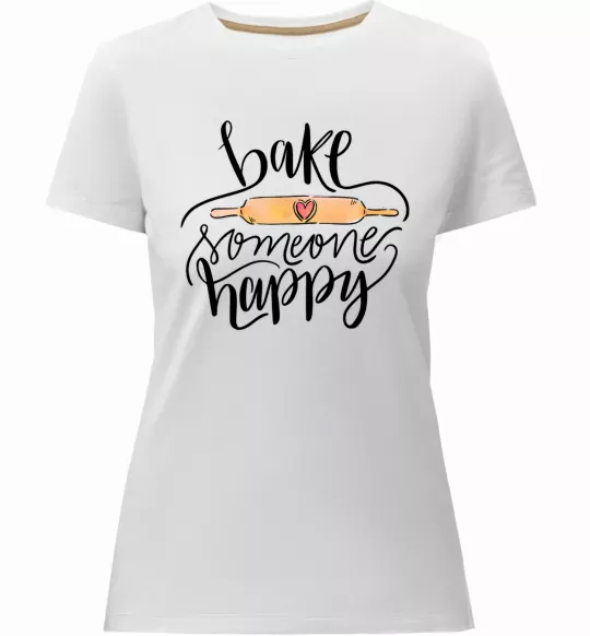 Женская премиум футболка Bake someone happy Белый фото
