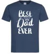 Мужская футболка Best dad ever glasses Темно-синий Мужская футболка Best dad ever glasses Темно-синий фото