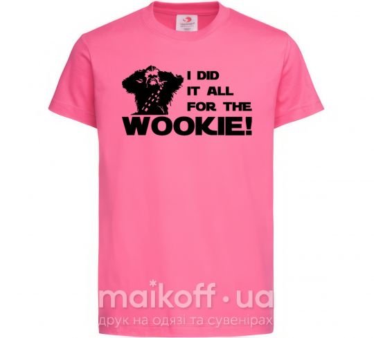 Дитяча футболка I did it all for the wookie Яскраво-рожевий фото