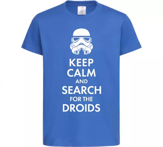 Дитяча футболка Keep calm and search for the droids Яскраво-синій фото